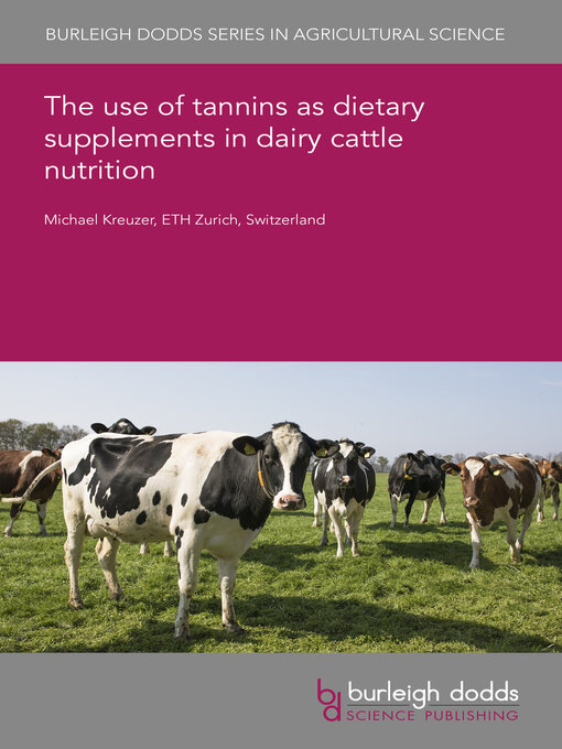 Cover image for The use of tannins as dietary supplements in dairy cattle nutrition
